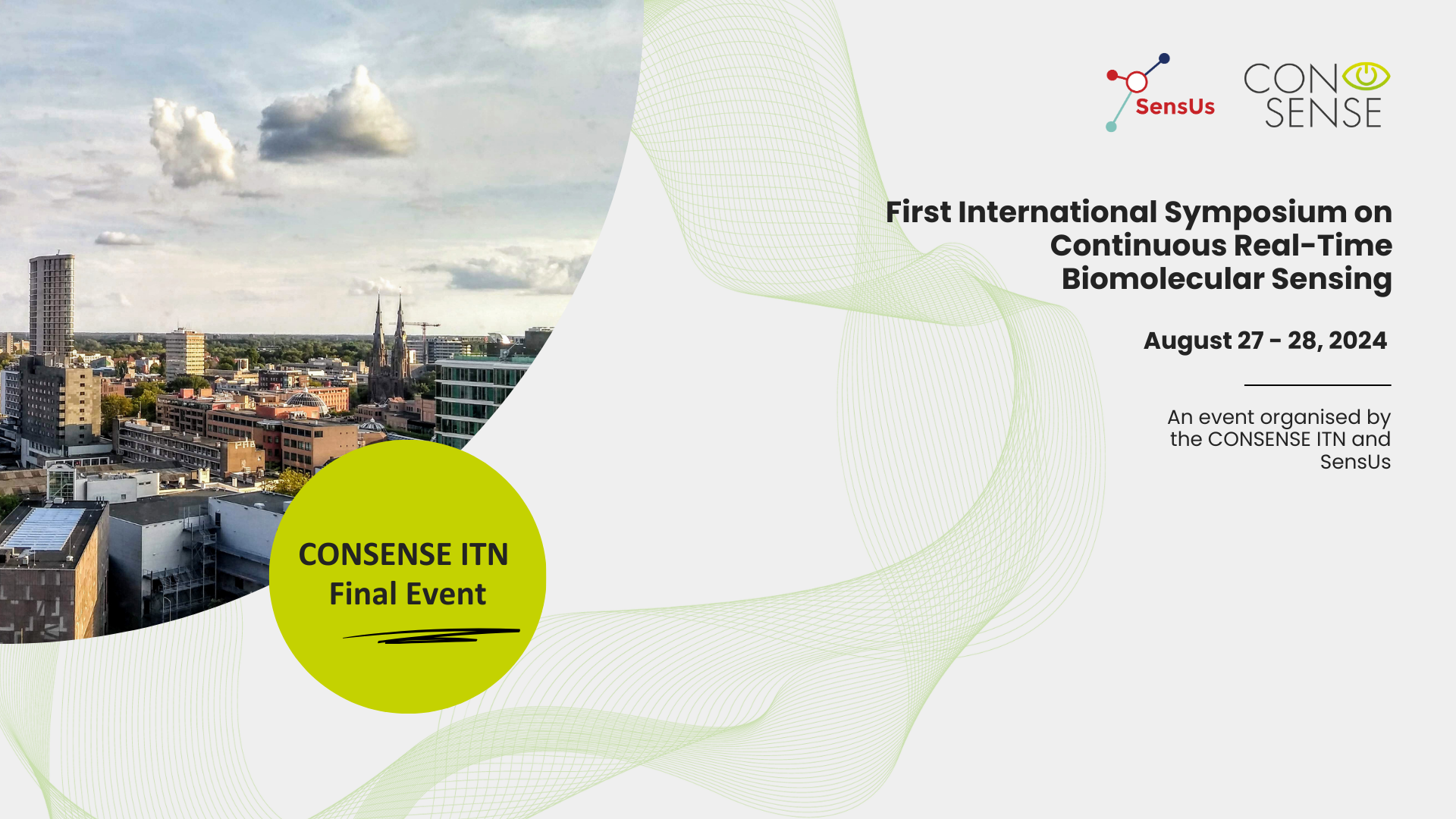 International Symposium on Continuous Real-Time Biomolecular Sensing & Final CONSENSE ITN Meeting!